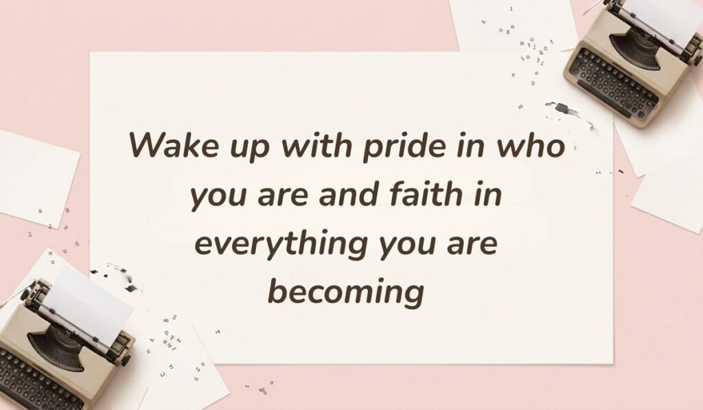 Vintage typewriter layout on a soft pink background featuring african american good morning quotes reading "Wake up with pride in who you are and faith in everything you are becoming"