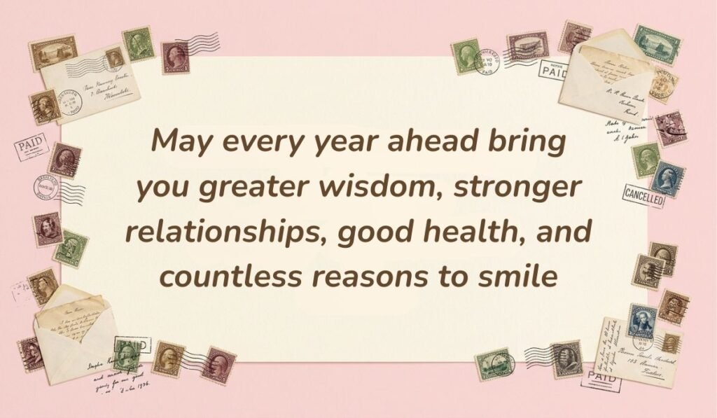 Soft pink card layout framed with vintage postage stamps displaying a birthday message for someone in heaven reading, "May every year ahead bring you greater wisdom, stronger relationships, good health, and countless reasons to smile"