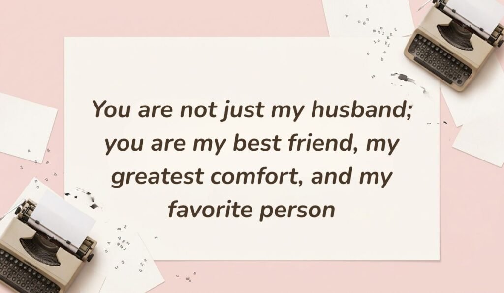 Vintage pink typewriter layout displaying birthday quotes for husband stating "You are not just my husband; you are my best friend, my greatest comfort, and my favorite person"