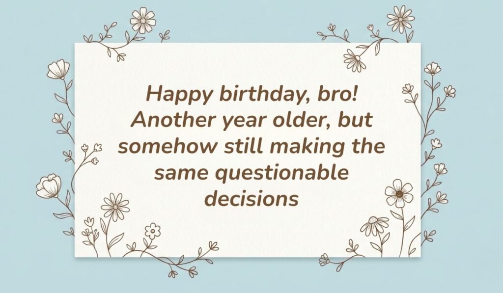 Light blue card with floral line-art borders displaying birthday wishes for belated birthday reading, "I may be late, but my birthday wishes come with just as much love and sincerity"