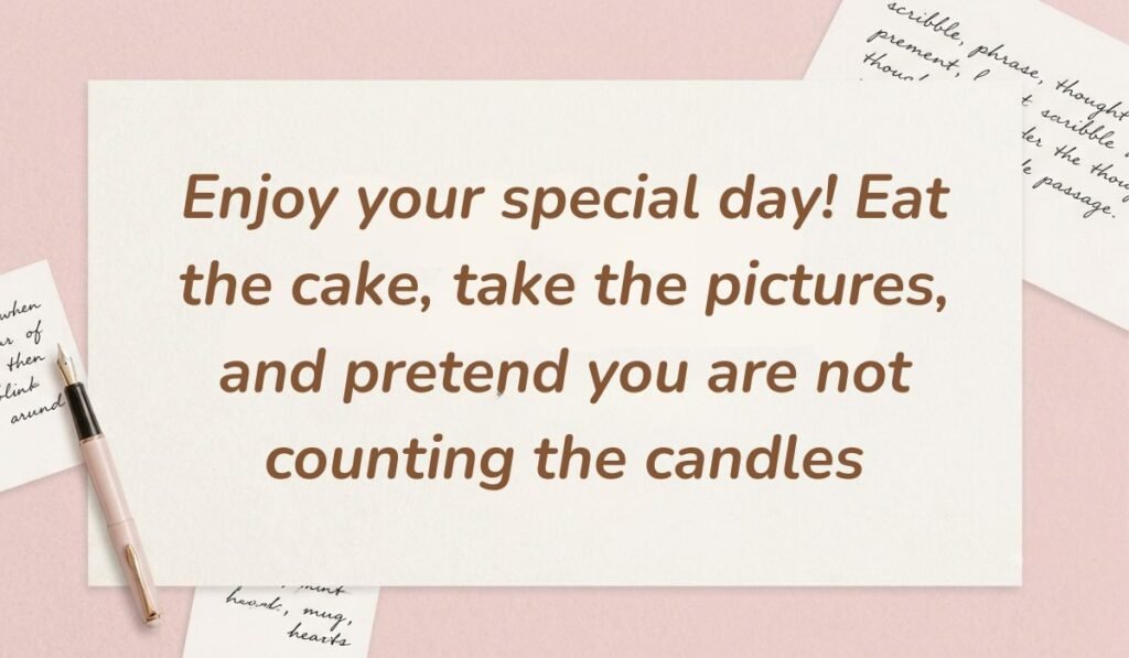 Soft pink background with a fountain pen and handwritten notes featuring birthday wishes for belated birthday reading, "Happy belated birthday! May the best moments of this year still be waiting for you"