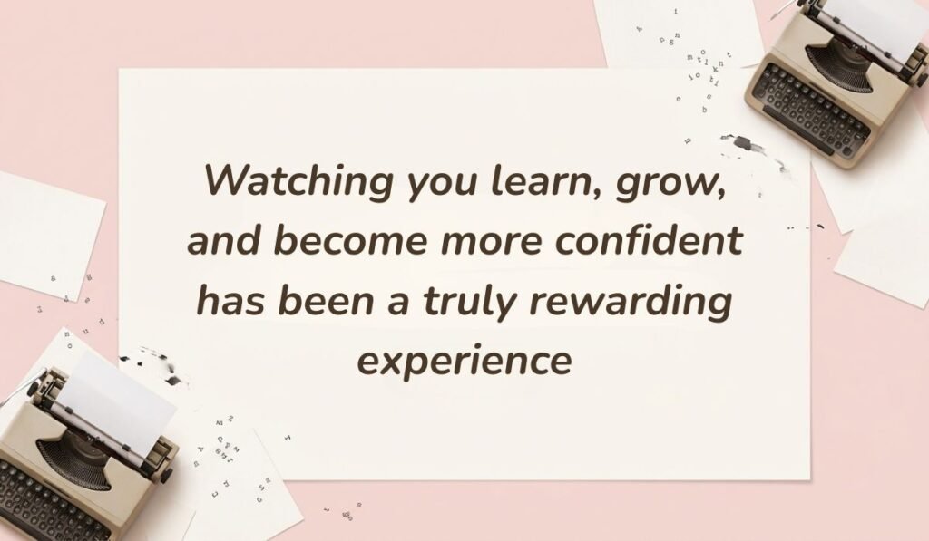 Vintage typewriter aesthetic on a soft pink background with birthday wishes for student from teacher reading "Watching you learn, grow, and become more confident has been a truly rewarding experience"