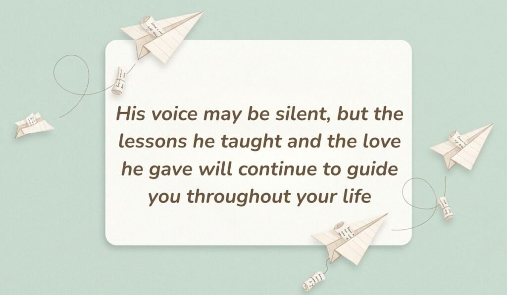 Mint green background with paper airplanes featuring condolence messages for loss of father reading, "His voice may be silent, but the lessons he taught and the love he gave will continue to guide you throughout your life"