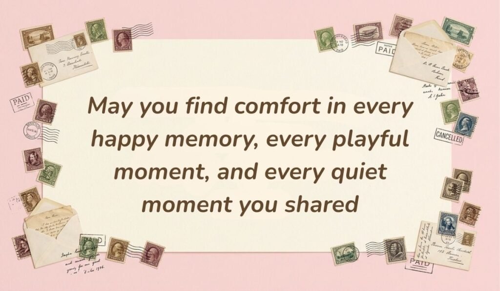 Soft pink card layout framed with vintage postage stamps displaying condolences messages for loss of dog reading, "May you find comfort in every happy memory, every playful moment, and every quiet moment you shared"