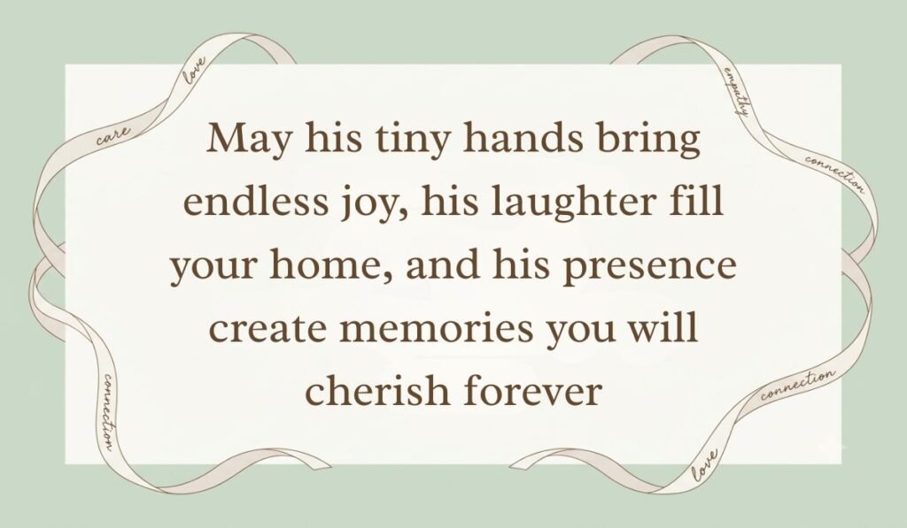 Sage green card framed with delicate ribbon borders containing congratulations on birth of grandson reading "May his tiny hands bring endless joy, his laughter fill your home, and his presence create memories you will cherish forever"
