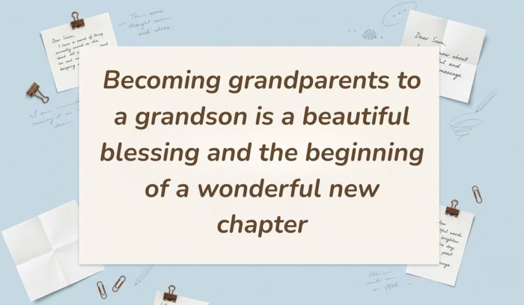 Desk stationery setup with paper clips and note scraps showing congratulations on birth of grandson reading "Becoming grandparents to a grandson is a beautiful blessing and the beginning of a wonderful new chapter"