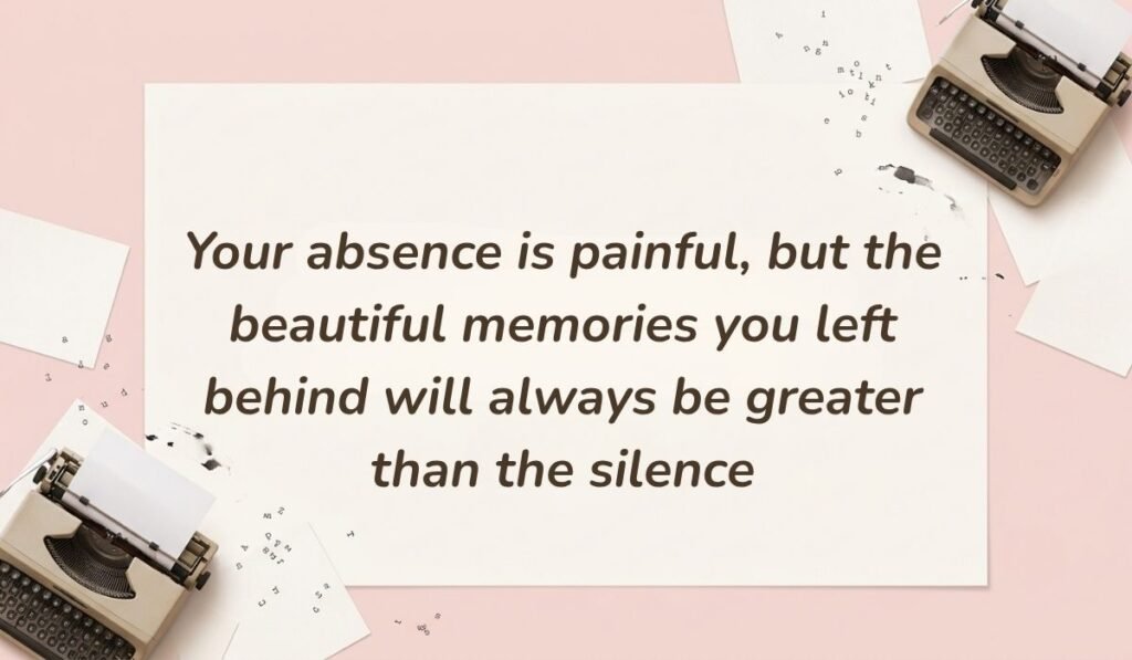 Soft pink desktop layout with vintage typewriters featuring death quotes for loved ones reading, "Your absence is painful, but the beautiful memories you left behind will always be greater than the silence"