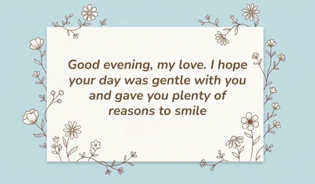 Light blue floral line art card displaying a good evening message to my love reading "Good evening, my love. I hope your day was gentle with you and gave you plenty of reasons to smile"
