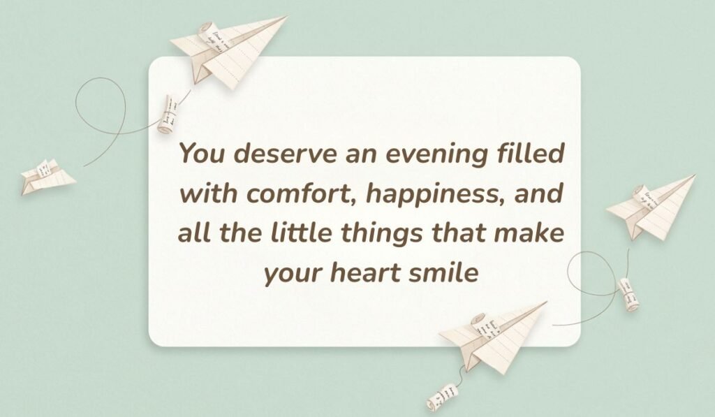 Light green aesthetic card with floating paper airplanes showcasing good evening messages for her reading "You deserve an evening filled with comfort, happiness, and all the little things that make your heart smile"