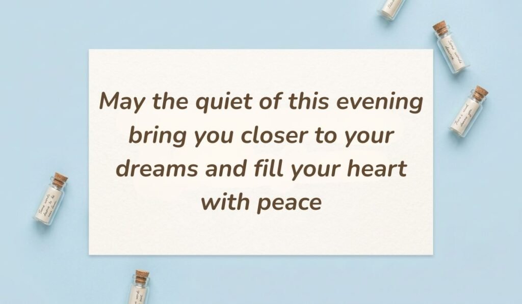 Soft blue background with tiny message bottles presenting good evening messages for her reading "May the quiet of this evening bring you closer to your dreams and fill your heart with peace"