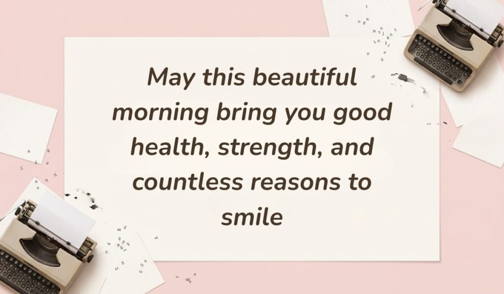 Vintage typewriter layout on a soft pink background featuring good morning messages for dad reading "May this beautiful morning bring you good health, strength, and countless reasons to smile"