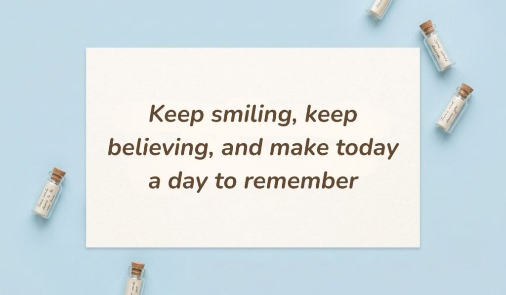 Light blue flatlay featuring miniature glass message bottles showcasing good morning messages for friends stating "Keep smiling, keep believing, and make today a day to remember."