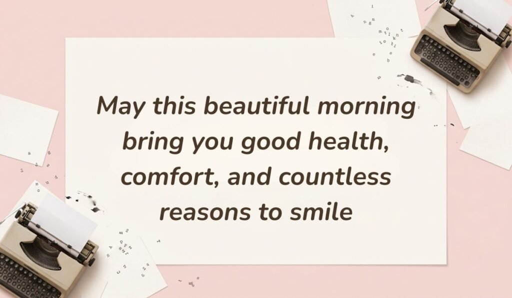 Vintage typewriter setup on a pink flatlay background featuring good morning messages for mom reading "May this beautiful morning bring you good health, comfort, and countless reasons to smile"