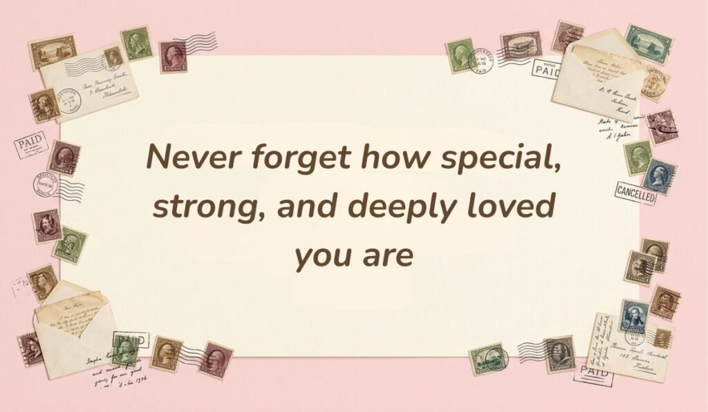 Vintage postal theme card surrounded by stamps and envelopes with good morning messages for sister saying "Never forget how special, strong, and deeply loved you are."