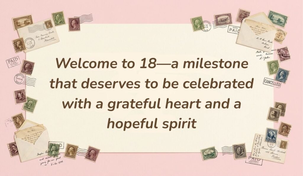 Soft pink frame with vintage postage stamps featuring milestone happy 18th birthday wishes stating "Welcome to 18—a milestone that deserves to be celebrated with a grateful heart and a hopeful spirit"