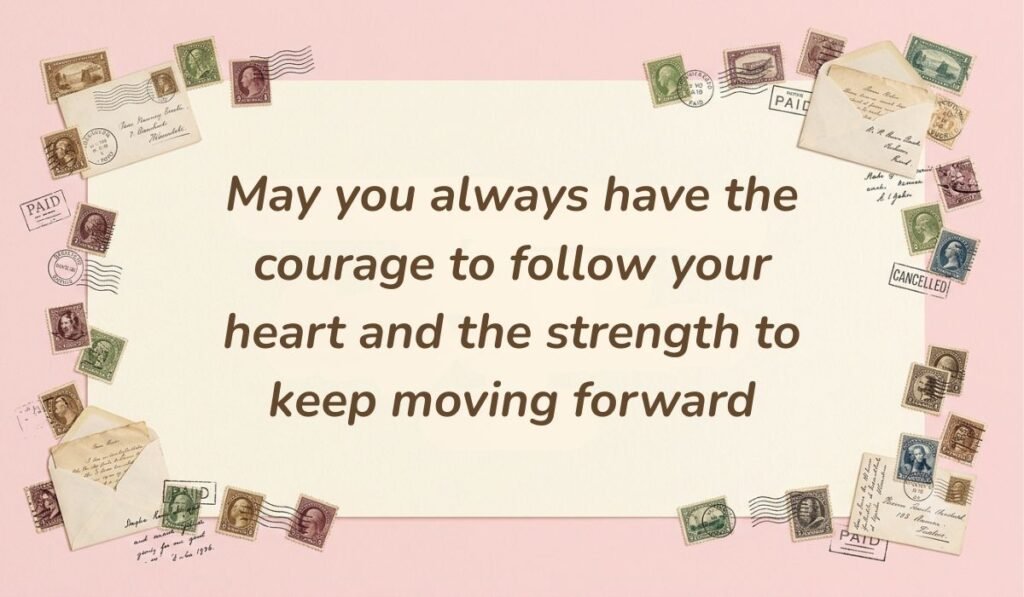 Soft pink frame with vintage postage stamps presenting encouraging happy birthday wishes for cousin stating "May you always have the courage to follow your heart and the strength to keep moving forward"