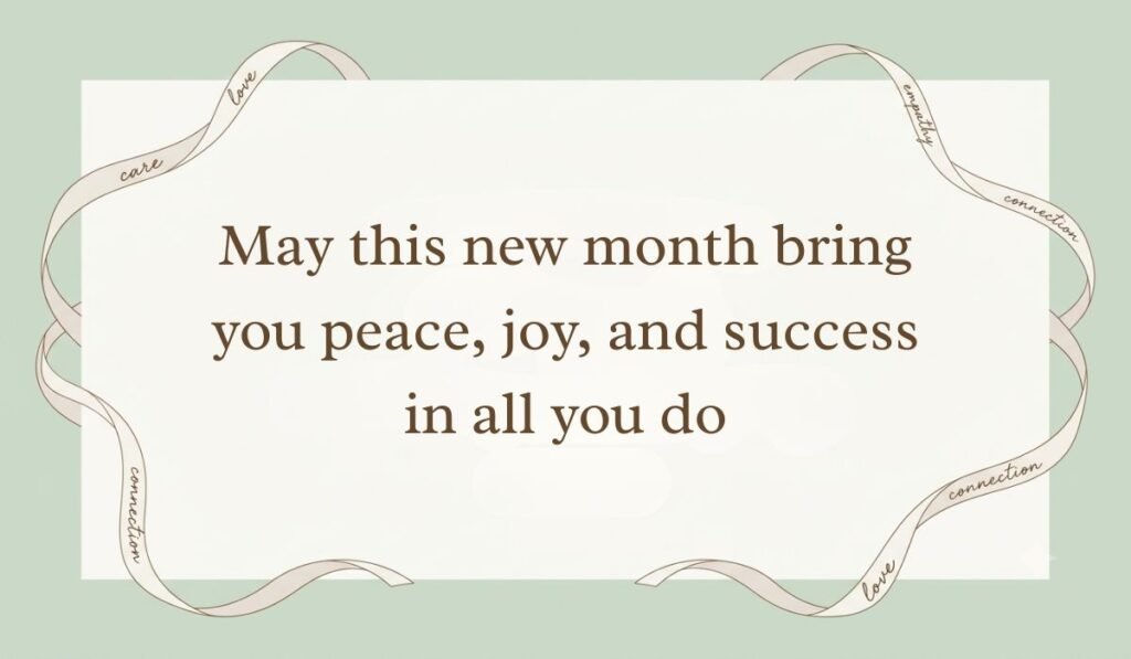 Muted sage green card bordered with a delicate white ribbon, featuring an encouraging happy new month message to my wife: "May this new month bring you peace, joy, and success in all you do".