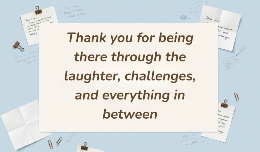 Soft blue background with pinned note paper showcasing appreciative happy new month messages for friends saying "Thank you for being there through the laughter, challenges, and everything in between".