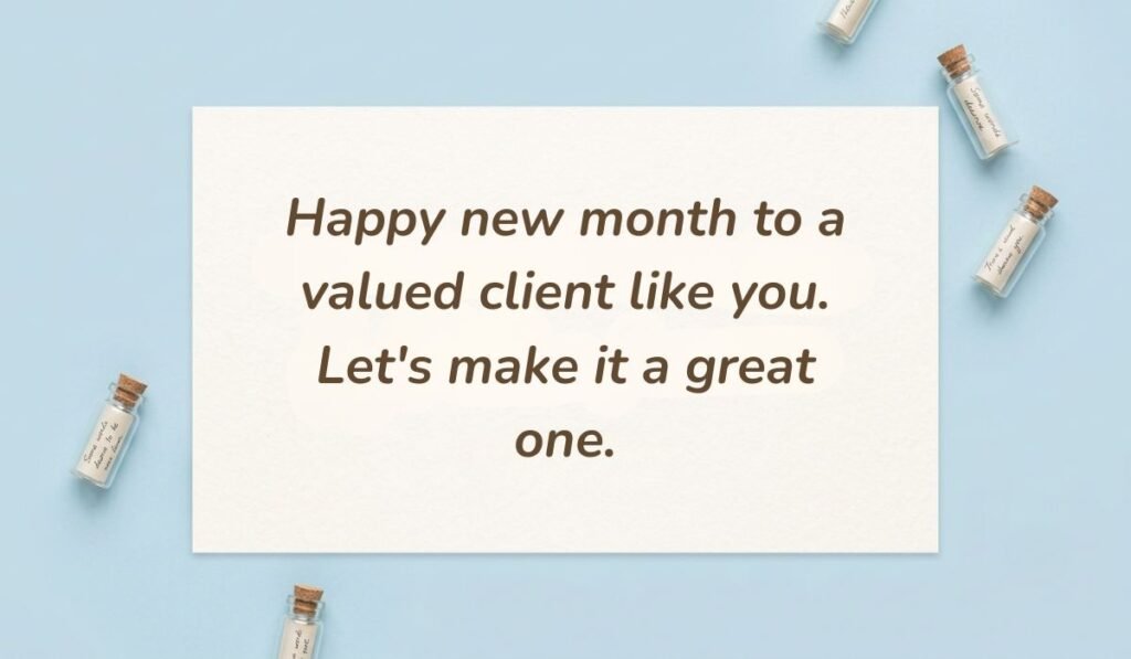 Flatlay card on a light blue background with mini message bottles showing happy new month messages to clients stating "Happy new month to a valued client like you. Let's make it a great one."