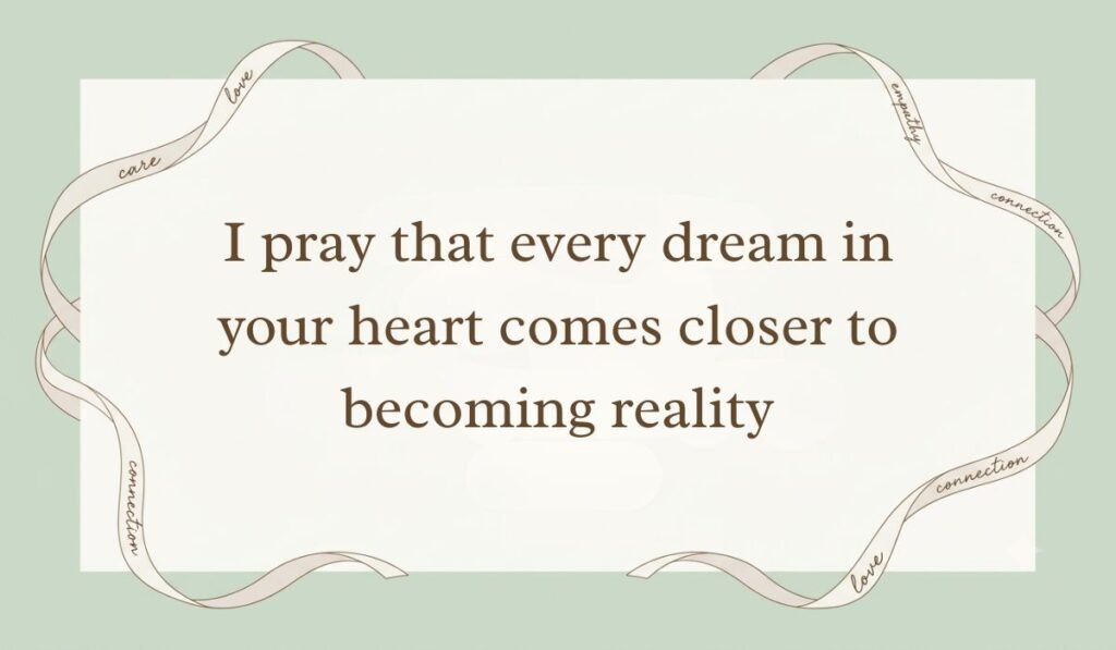 Muted sage green card bordered with a delicate white ribbon, featuring a prayerful happy new month message to my fiance: "I pray that every dream in your heart comes closer to becoming reality".