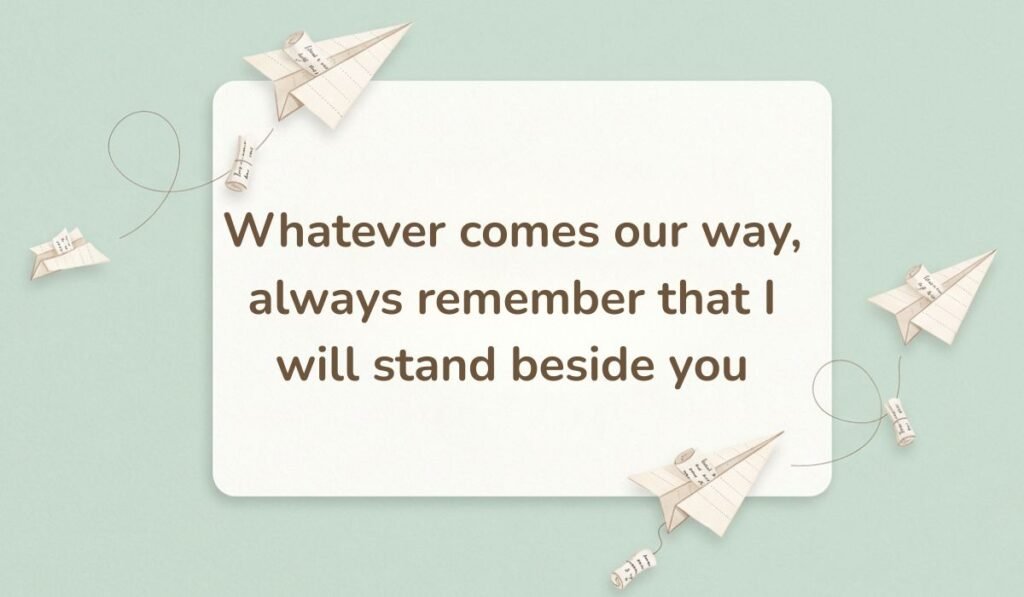 Soft green background decorated with floating folded paper airplanes, featuring a supportive happy new month message to my fiance: "Whatever comes our way, always remember that I will stand beside you".