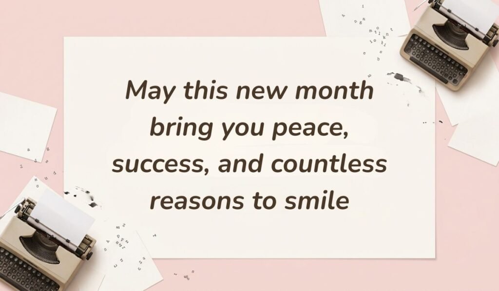 Soft pink background arranged with vintage typewriters and typed paper notes, displaying an encouraging happy new month message to my husband: "May this new month bring you peace, success, and countless reasons to smile".