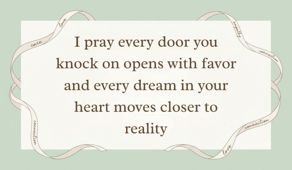 Muted sage green card adorned with a delicate white ribbon border, showcasing a prayerful happy new month message to my husband: "I pray every door you knock on opens with favor and every dream in your heart moves closer to reality".