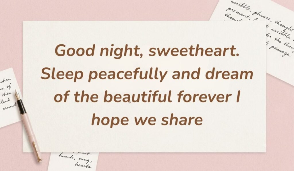 Soft pink stationery theme with a fountain pen featuring love and trust messages for wife stating "Good night, sweetheart. Sleep peacefully and dream of the beautiful forever I hope we share"