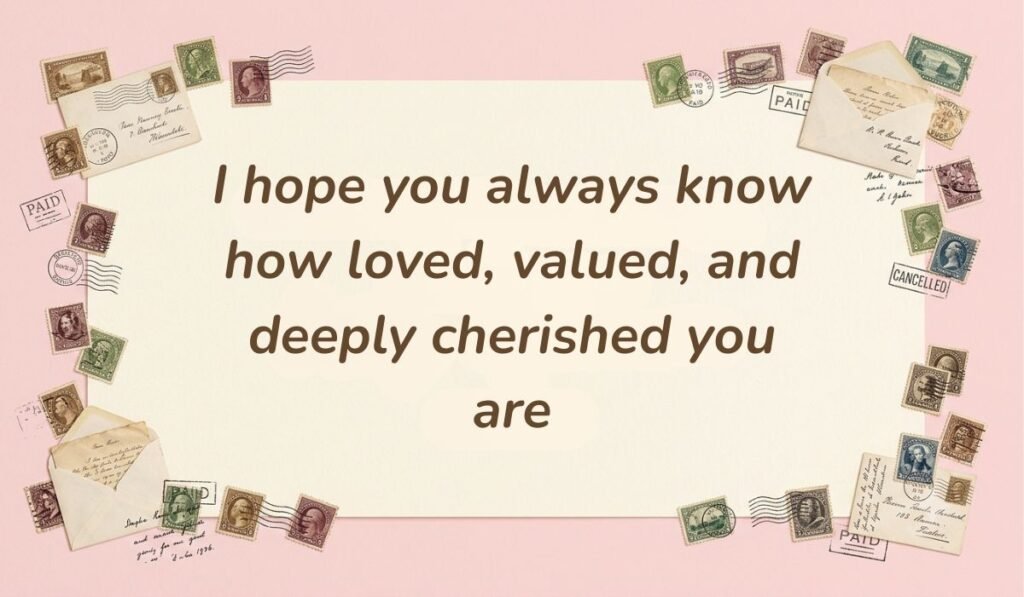 Vintage postal theme card framed with stamps and envelopes displaying loving words for my daughter stating "I hope you always know how loved, valued, and deeply cherished you are"