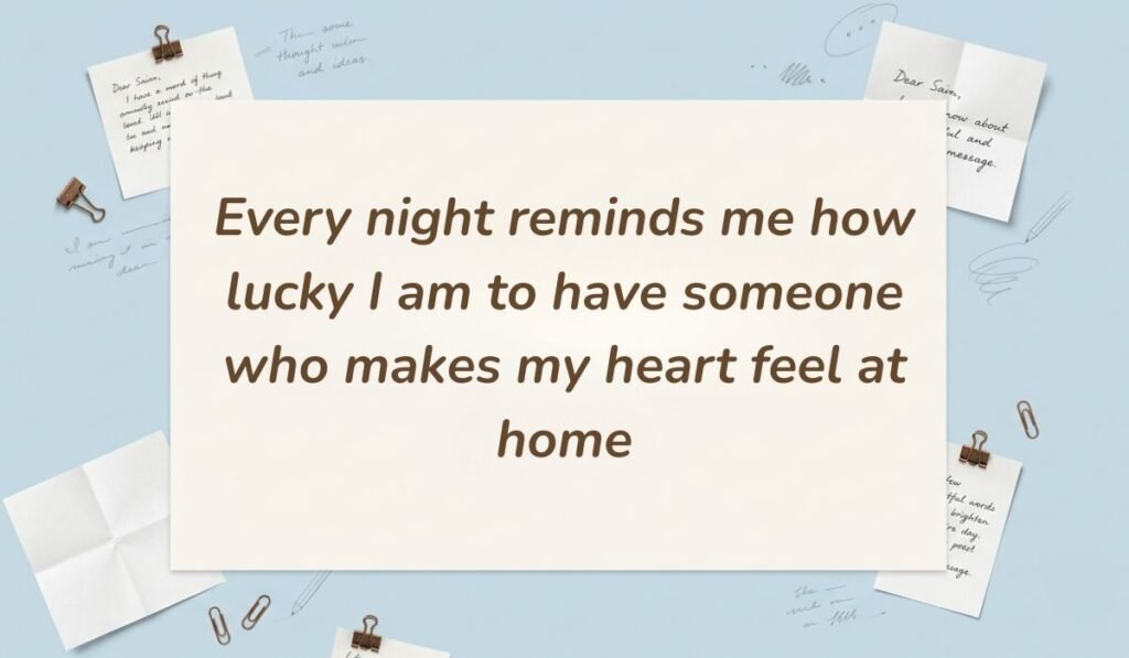 Light blue desk flatlay with sticky notes and paper clips presenting romantic good night messages reading "Every night reminds me how lucky I am to have someone who makes my heart feel at home"