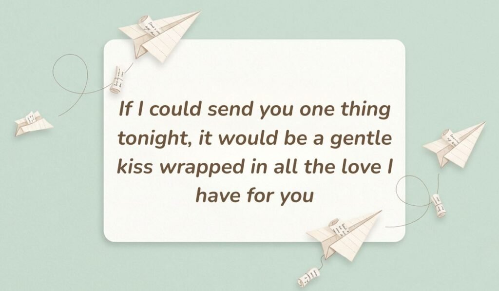 Light green card surrounded by floating paper airplanes showcasing romantic good night messages reading "If I could send you one thing tonight, it would be a gentle kiss wrapped in all the love I have for you"