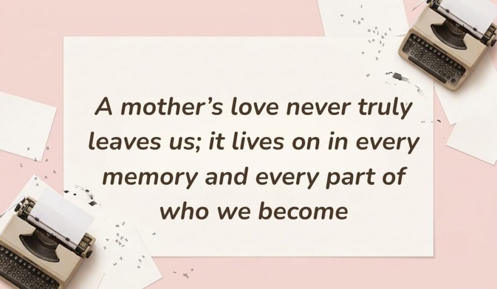 Soft pink desktop layout with vintage typewriters featuring short sympathy messages for loss of mother reading, "A mother’s love never truly leaves us; it lives on in every memory and every part of who we become"