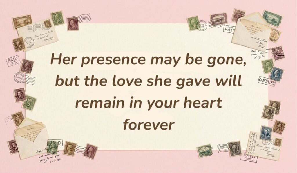 Soft pink card layout framed with vintage postage stamps displaying short sympathy messages for loss of mother reading, "Her presence may be gone, but the love she gave will remain in your heart forever"