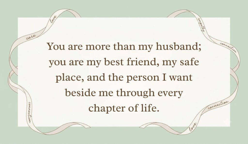Sage green card layout framed with decorative ribbons displaying anniversary quotes and sayings for husband reading, "You are more than my husband; you are my best friend, my safe place, and the person I want beside me through every chapter of life."