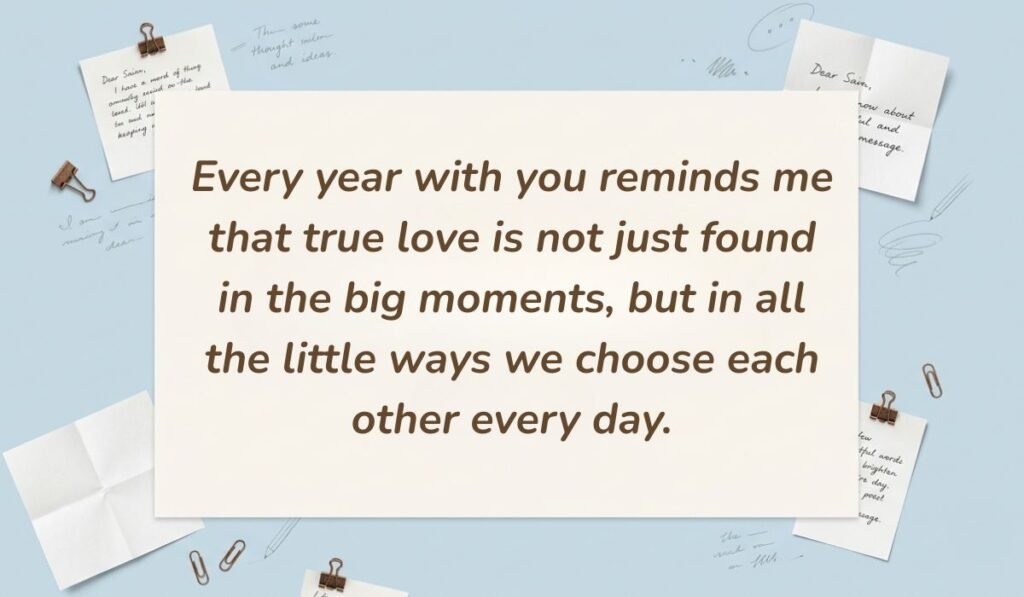 Light blue stationery flat lay with memo notes showing anniversary quotes and sayings for husband reading, "Every year with you reminds me that true love is not just found in the big moments, but in all the little ways we choose each other every day."