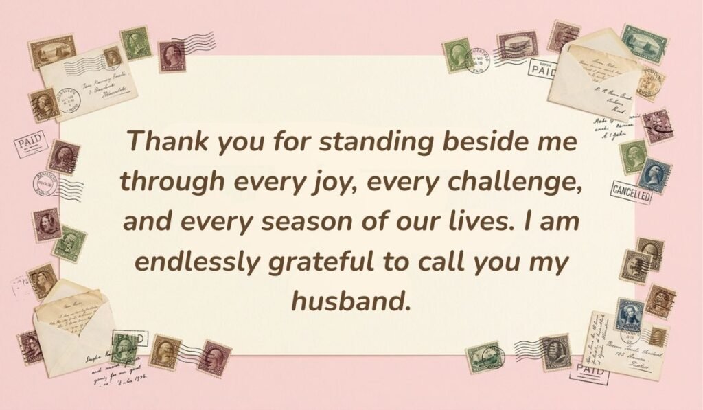 Soft pink card layout framed with vintage postage stamps displaying anniversary quotes and sayings for husband reading, "Thank you for standing beside me through every joy, every challenge, and every season of our lives. I am endlessly grateful to call you my husband."