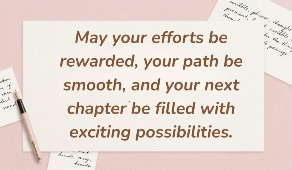 Soft pink aesthetic background with handwritten stationery and a fountain pen displaying one of the best quotes for good luck reading, "May your efforts be rewarded, your path be smooth, and your next chapter be filled with exciting possibilities."