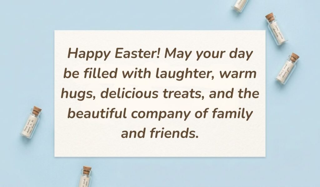 Powder blue flat lay decorated with mini glass message bottles showcasing easter wishes for family and friends reading, "Happy Easter! May your day be filled with laughter, warm hugs, delicious treats, and the beautiful company of family and friends."