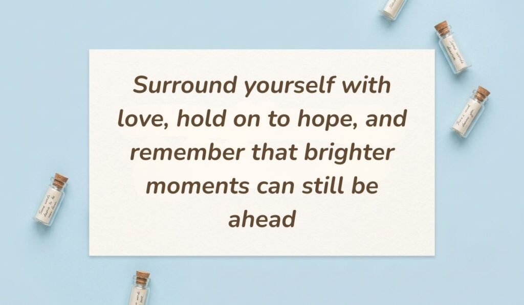 Light blue background featuring mini corked glass bottles with rolled paper messages surrounding encouraging quotes for breast cancer patients stating, "Surround yourself with love, hold on to hope, and remember that brighter moments can still be ahead."