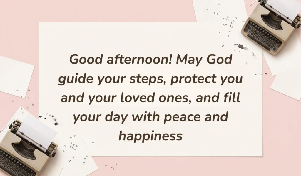 Soft pink background featuring vintage typewriters and paper snippets displaying good afternoon blessings stating, "Good afternoon! May God guide your steps, protect you and your loved ones, and fill your day with peace and happiness"