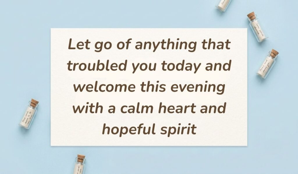 Light blue background featuring corked glass message bottles presenting good evening blessings reading, "Let go of anything that troubled you today and welcome this evening with a calm heart and hopeful spirit"