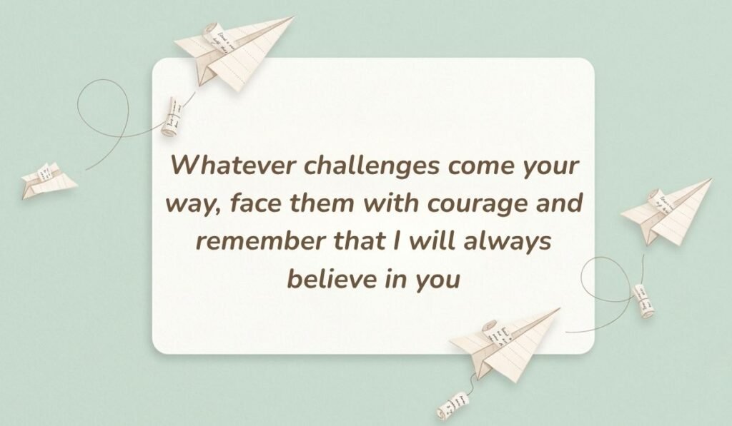 Mint green background with paper airplanes featuring good morning quotes for him reading, "Whatever challenges come your way, face them with courage and remember that I will always believe in you"