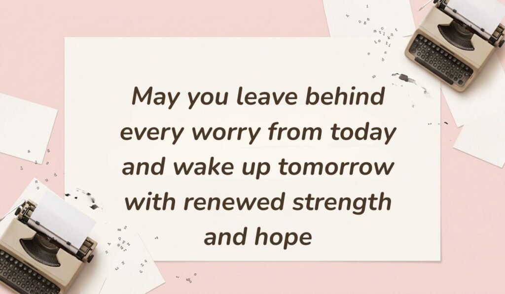 Soft pink background featuring vintage typewriters and paper snippets displaying good night blessings stating, "May you leave behind every worry from today and wake up tomorrow with renewed strength and hope"