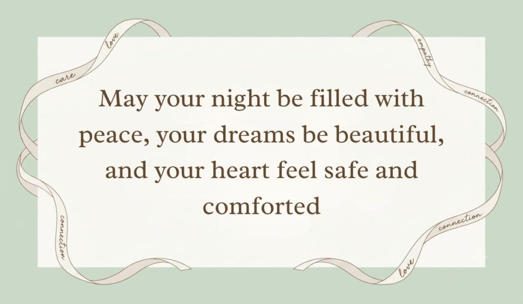 Sage green backdrop framed with flowing decorative ribbons showcasing good night blessings reading, "May your night be filled with peace, your dreams be beautiful, and your heart feel safe and comforted"
