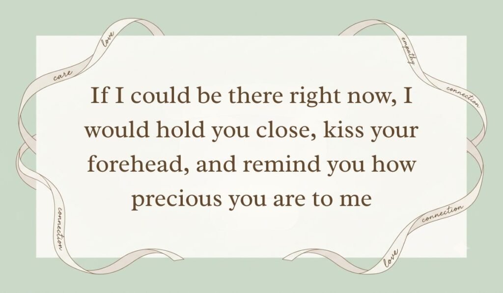 Sage green card layout framed with decorative ribbons displaying good night text messages for her reading, "If I could be there right now, I would hold you close, kiss your forehead, and remind you how precious you are to me"