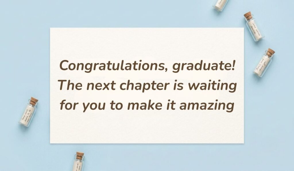 Light blue flat lay with mini glass message bottles showing graduation quotes for 5th graders reading, "Congratulations, graduate! The next chapter is waiting for you to make it amazing"