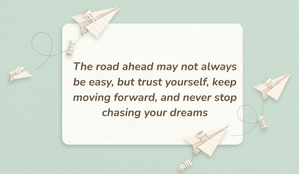 Mint green background with paper airplanes featuring graduation quotes for high school reading, "The road ahead may not always be easy, but trust yourself, keep moving forward, and never stop chasing your dreams"