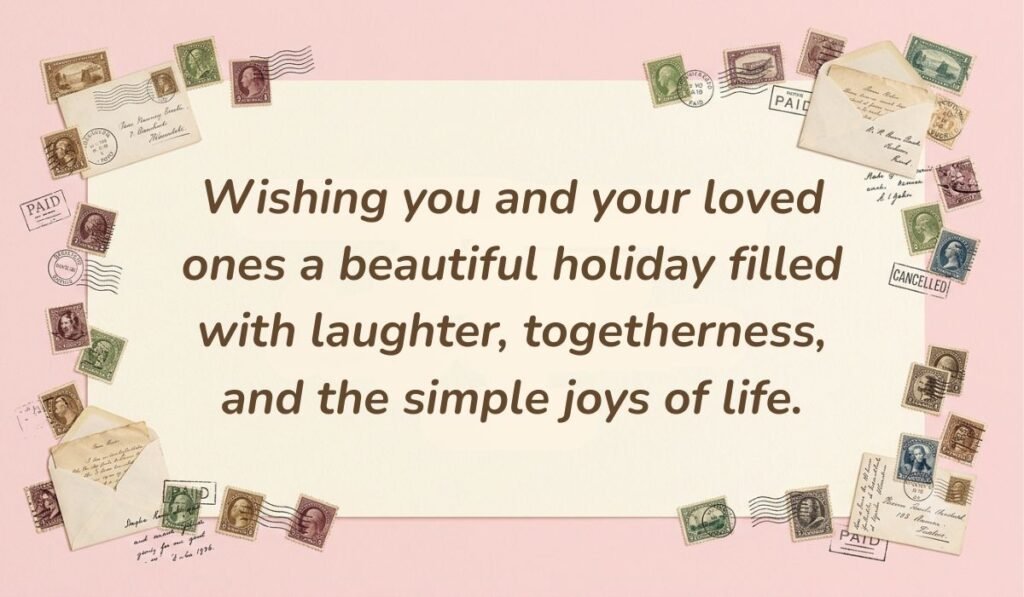 Pastel pink background bordered with vintage postage stamps displaying greeting card messages for holidays reading, "Wishing you and your loved ones a beautiful holiday filled with laughter, togetherness, and the simple joys of life."