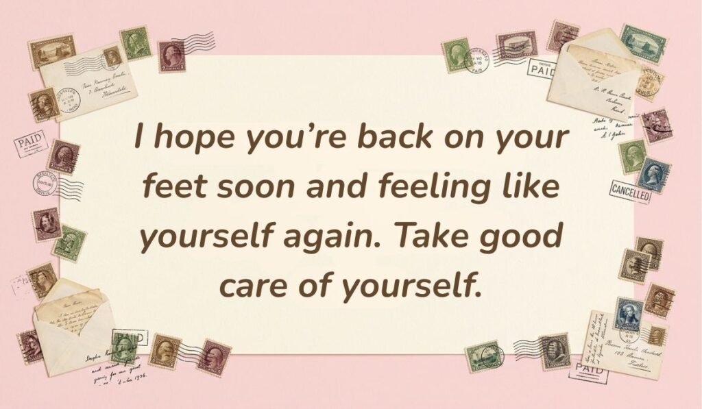 Soft pink card framed by a collection of vintage postage stamps and retro envelopes highlighting greetings for get well wishes with text reading, "I hope you're back on your feet soon and feeling like yourself again. Take good care of yourself."