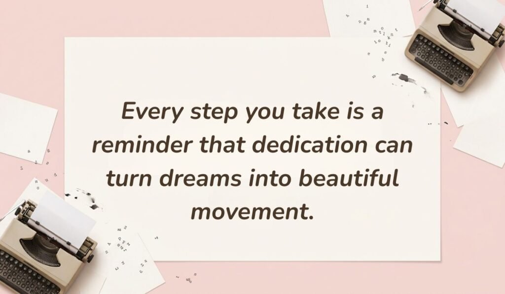 Soft pink background with vintage typewriters featuring inspirational dance quotes for dancers reading, "Every step you take is a reminder that dedication can turn dreams into beautiful movement."